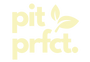 PIT PRFCT